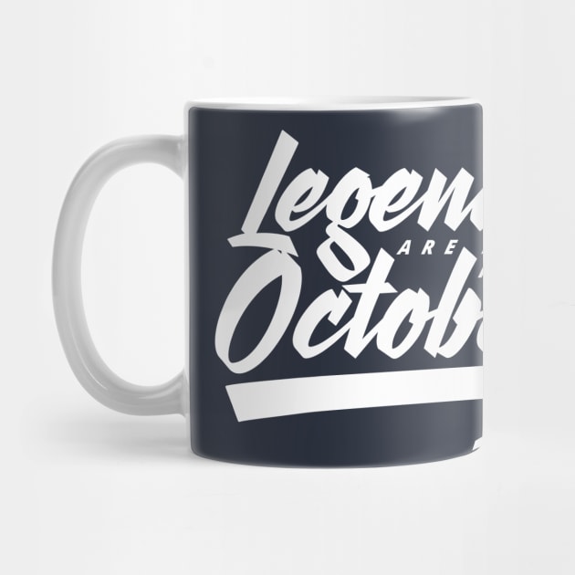 Legends are born in October by Kuys Ed